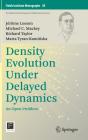 Density Evolution Under Delayed Dynamics - Preview