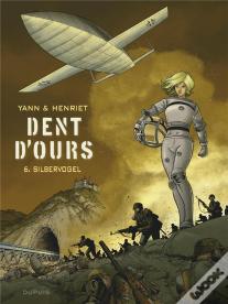 Dent D'Ours Tome 6 : Silbervogel