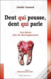 Dent Qui Pousse, Dent Qui Parle