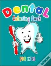 Dental Coloring Book For Kids