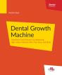 Dental Growth Machine - Preview