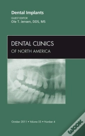 Dental Implants, An Issue Of Dental Clinics