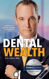 Dental Wealth: Utilizing Your Practice T