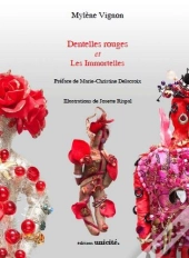 Dentelles Rouges ; Les Immortelles
