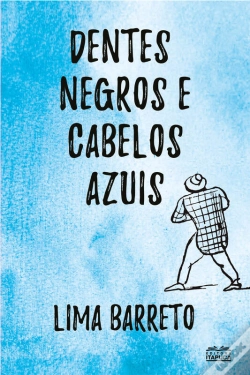 Capa do artigo Dentes Negros E Cabelos Azuis