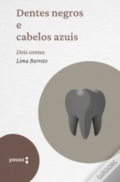 Capa do artigo Dentes Negros E Cabelos Azuis