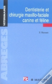 Dentisterie Et Chirurgie Maxillo-Faciale Canine Et Féline