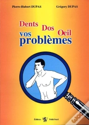 Capa do artigo Dents, Dos, Œil : Vos Problèmes