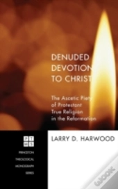 Denuded Devotion To Christ