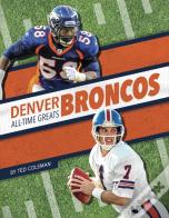 Denver Broncos All-Time Greats