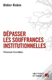 Dépasser Les Souffrances Institutionnelles