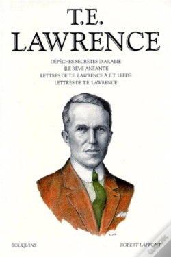 Capa do artigo Dépêches Secrètes D'Arabie (Le Rêve Anéanti) ; Lettres De T.E Lawrence À E.T Leeds ; Lettres De T.E. Lawrence