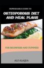 Dependable Guide To Osteoporosis Diet And Meal Plans For Beginners And Dummies - Preview