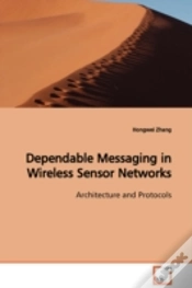 Capa do artigo Dependable Messaging In Wireless Sensor Networks Architecture And Protocols