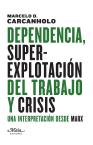 Dependencia, Superexplotación Del Trabajo Y Crisis