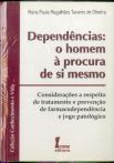 Dependências: O Homem à Procura de Si Mesmo