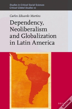 Capa do artigo Dependency, Neoliberalism And Globalization In Latin America