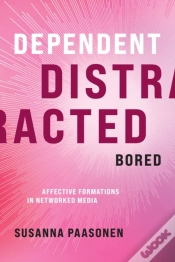 Capa do artigo Dependent, Distracted, Bored