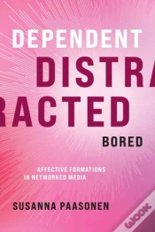 Capa do artigo Dependent, Distracted, Bored