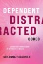 Dependent, Distracted, Bored - Preview
