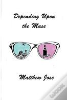 Depending Upon The Muse