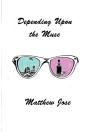 Depending Upon The Muse - Preview
