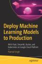 Deploy Machine Learning Models To Production - Preview