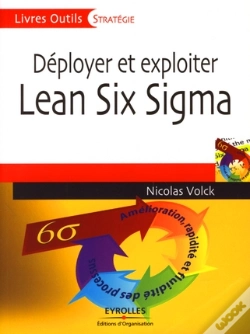 Capa do artigo Déployer Et Exploiter Lean Six Sigma ; Amélioration, Rapidité Et Fluidité Des Processus