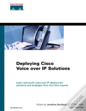 Deploying Cisco Voice Over Ip Solutions