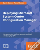 Deploying Microsoft System Center Configuration Manager