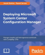 Deploying Microsoft System Center Configuration Manager - Preview