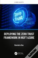 Deploying The Zero Trust Framework In Msft Azure