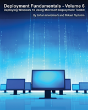 Deployment Fundamentals, Vol. 6 - Preview