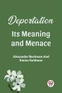 Deportation Its Meaning And Menace - Preview