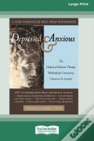 Depressed & Anxious (Standard Large Print 16 Pt Edition)