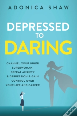 Capa do artigo Depressed To Daring: Channel Your Inner