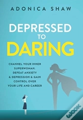 Depressed To Daring