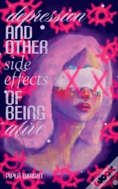 Depression And Other Side Effects Of Being Alive
