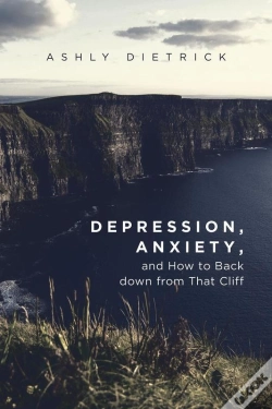 Capa do artigo Depression, Anxiety, And How To Back Down From That Cliff