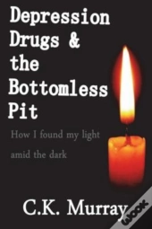 Depression, Drugs, & The Bottomless Pit