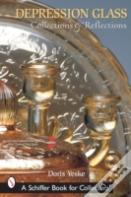 Depression Glass, Collections And Reflections
