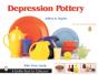Depression Pottery - Preview