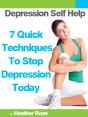 Depression Self Help: 7 Quick Techniques To Stop Depression Today! - Preview