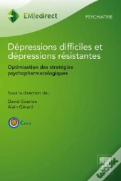 Dépressions Difficiles, Dépressions Résistantes