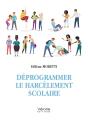 Deprogrammer Le Harcelement Scolaire - Preview