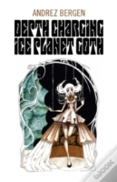 Depth Charging Ice Planet Goth