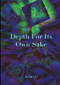 Depth For Its Own Sake - Preview