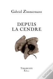 Depuis La Cendre - Gabriel Zimmermann