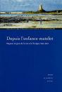 Depuis L'Enfance Matelot ; Péqueus Et Gens D'Mé À La Hougue (1820-1870) - Preview