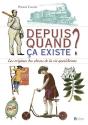 Depuis Quand ; Les Origines Des Objets Du Quotidien - Preview